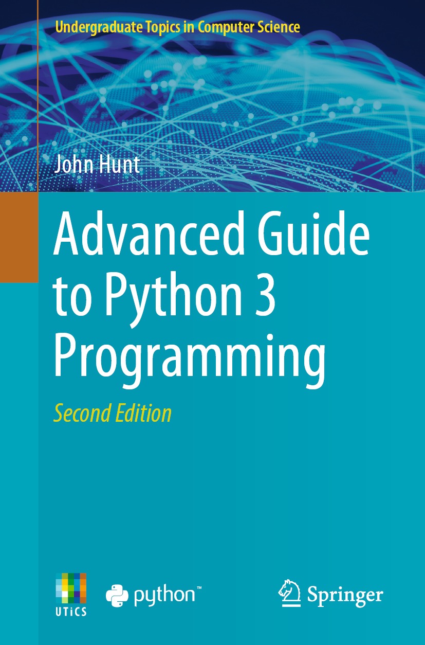 Advanced Guide To Python 3 Programming 2nd 2nd Edition John Hunt