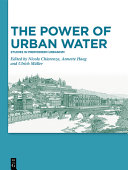 The Power Of Urban Water Studies In Premodern Urbanism Chiarenza Nicola