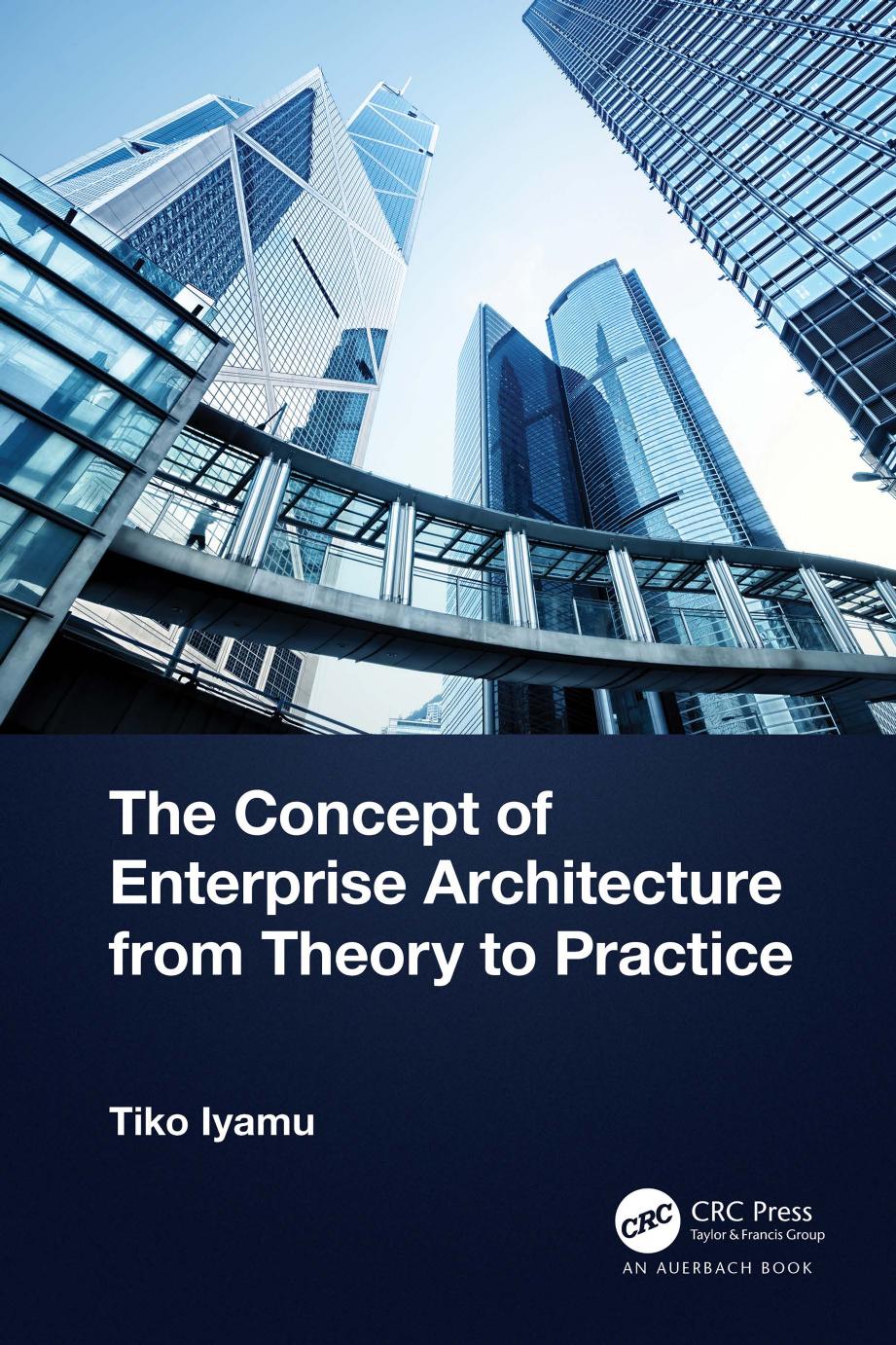 The Concept Of Enterprise Architecture From Theory To Practice Tiko Iyamu
