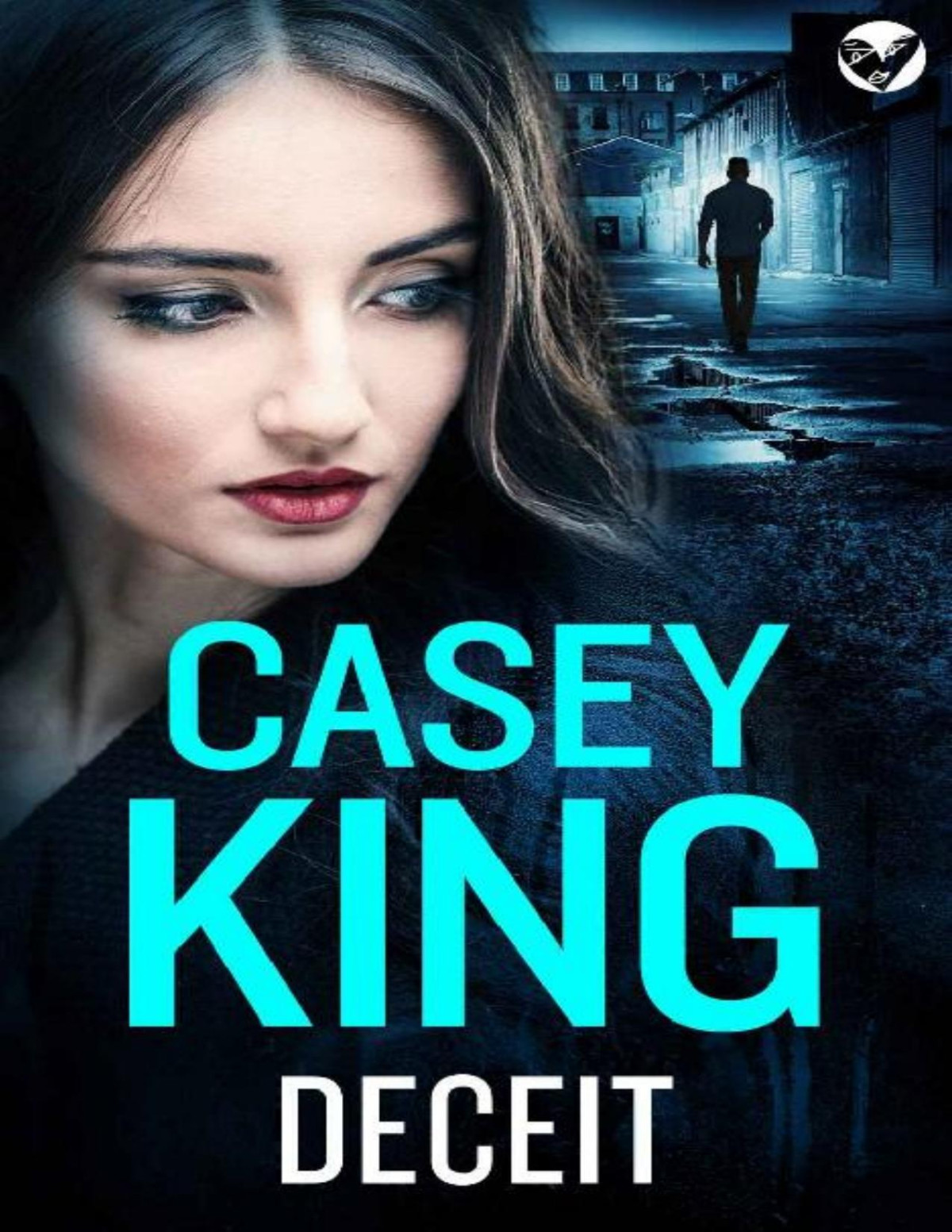 The Dublin Thrillers 01 Deceit Casey King