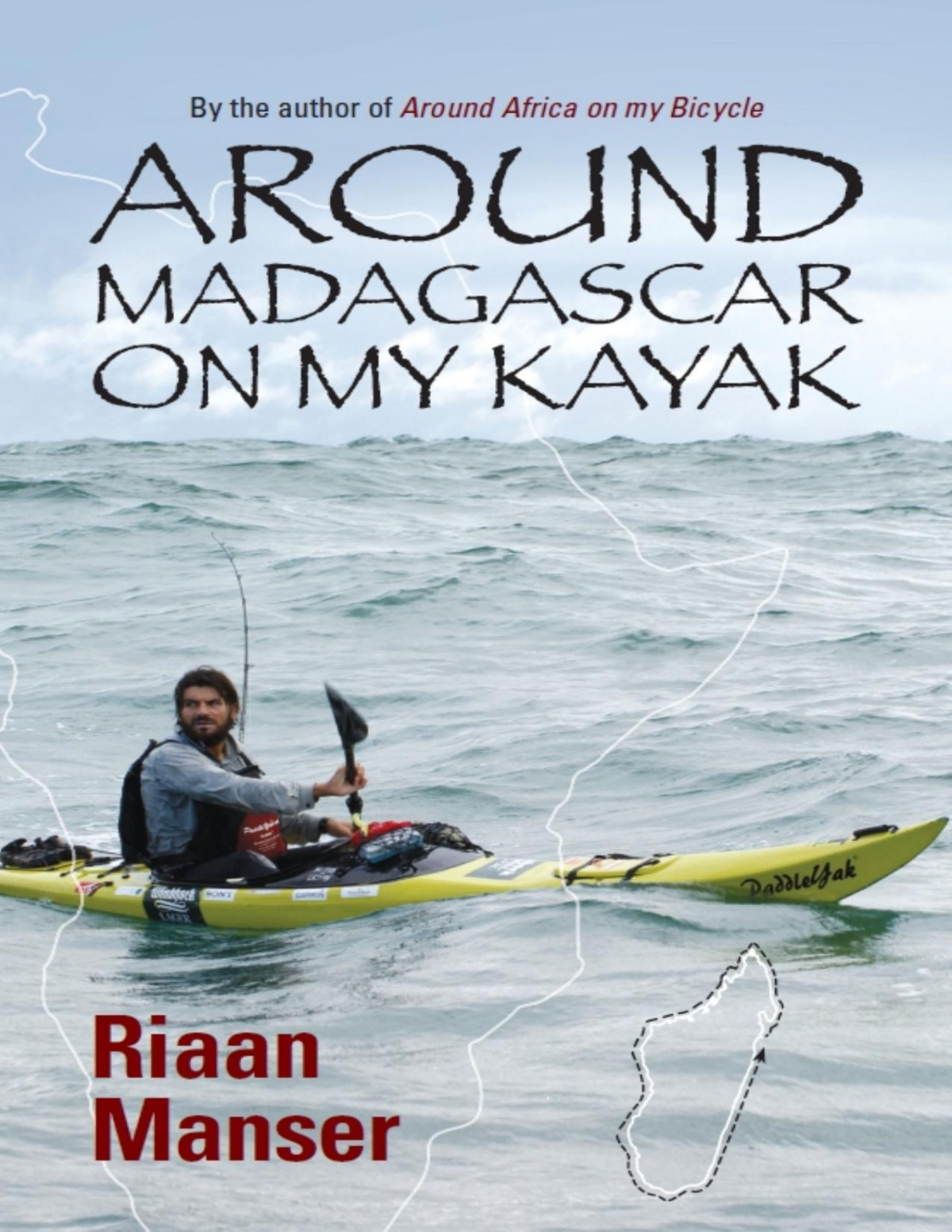Around Madagascar On My Kayak Riaan Manser