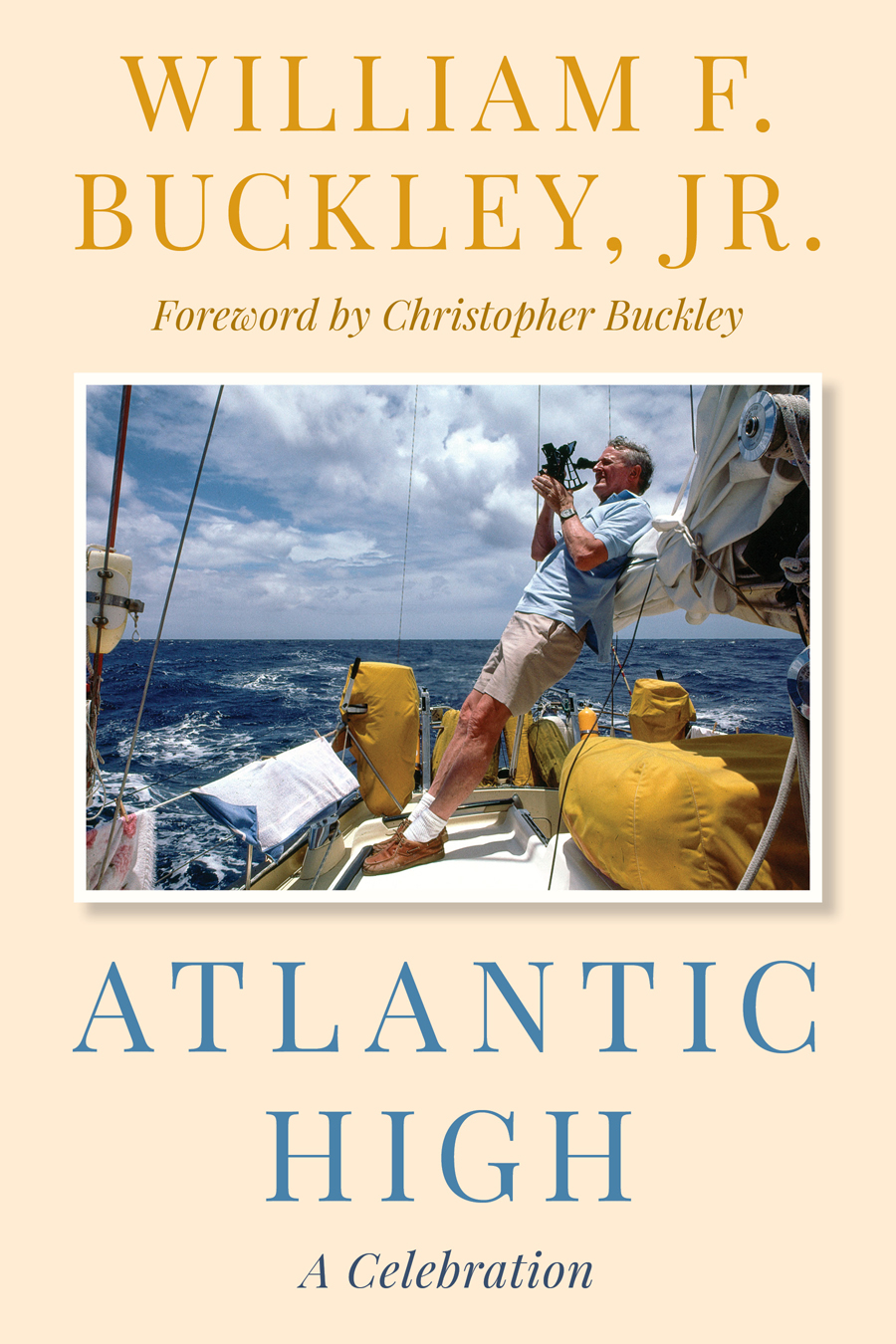 Atlantic High A Celebration William F Buckley Jr