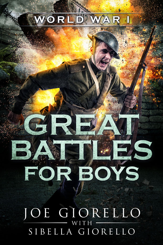 Great Battles For Boys World War I Joe Giorello