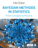 Bayesian Methods In Statistics From Concepts To Practice Mel Slater