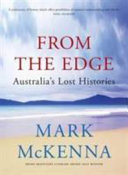 From The Edge Australias Lost Histories Mark Mckenna