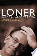 Loner Inside A Labor Tragedy Bernard Lagan
