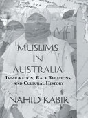 Muslims In Australia Immigration Race Relations And Cultural History Nahid Kabir