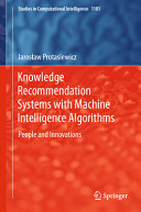 Knowledge Recommendation Systems With Machine Intelligence Algorithms People And Innovations Jarosaw Protasiewicz