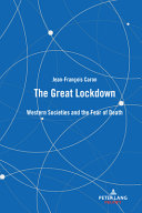 The Great Lockdown Western Societies And The Fear Of Death Jeanfranois Caron