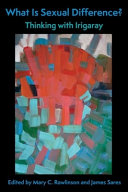What Is Sexual Difference Thinking With Irigaray Mary C Rawlinson