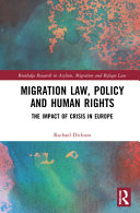 Migration Law Policy And Human Rights The Impact Of Crisis In Europe Rachael Dickson