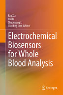 Electrochemical Biosensors For Whole Blood Analysis Fan Xia Hui Li