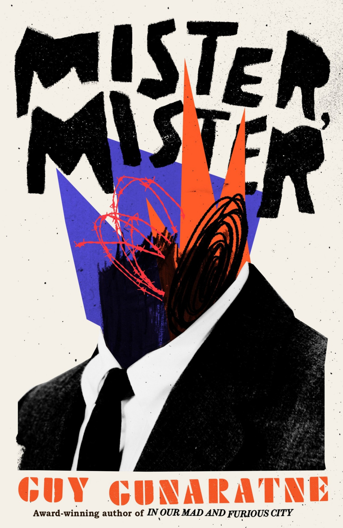 Mister Mister A Novel Guy Gunaratne
