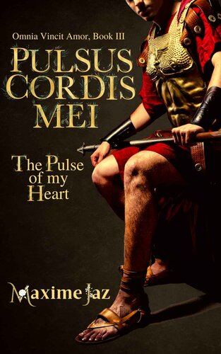 Pulsus Cordis Mei The Pulse Of My Heart Omnia Vincit Amor Book Iii Maxime Jaz