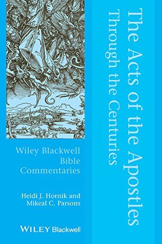 The Acts Of The Apostles Through The Centuries Wiley Blackwell Bible Commentaries 1st Edition Heidi J Hornik