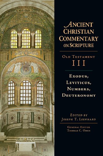 Exodus Leviticus Numbers Deuteronomy Ancient Christian Commentary On Scripture Old Testament Iii 3rd Ed Joseph T Lienhard Eds
