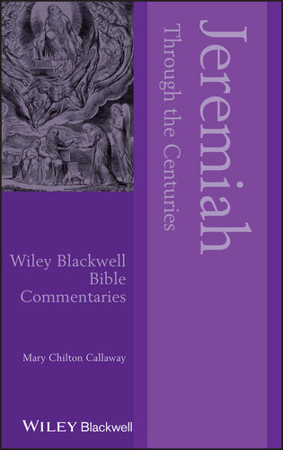 Jeremiah Through The Centuries Mary Chilton Callaway