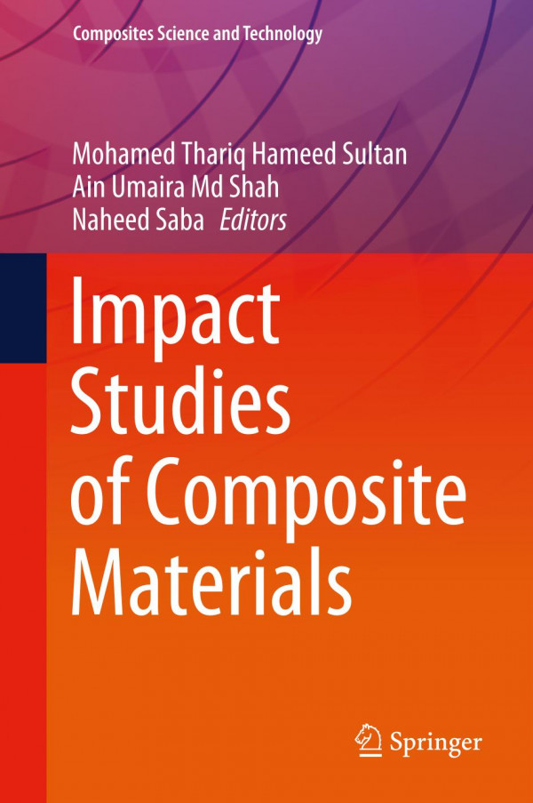 Impact Studies Of Composite Materials 1st Ed 2021 Mohamed Thariq Hameed Sultan