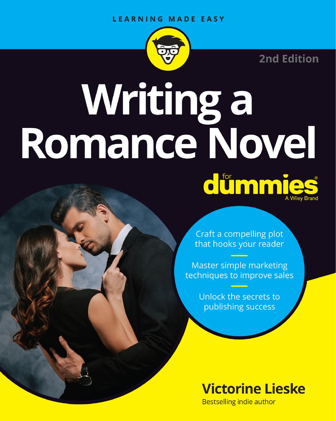Writing A Romance Novel For Dummies 2nd Edition 2nd Victorine Lieske