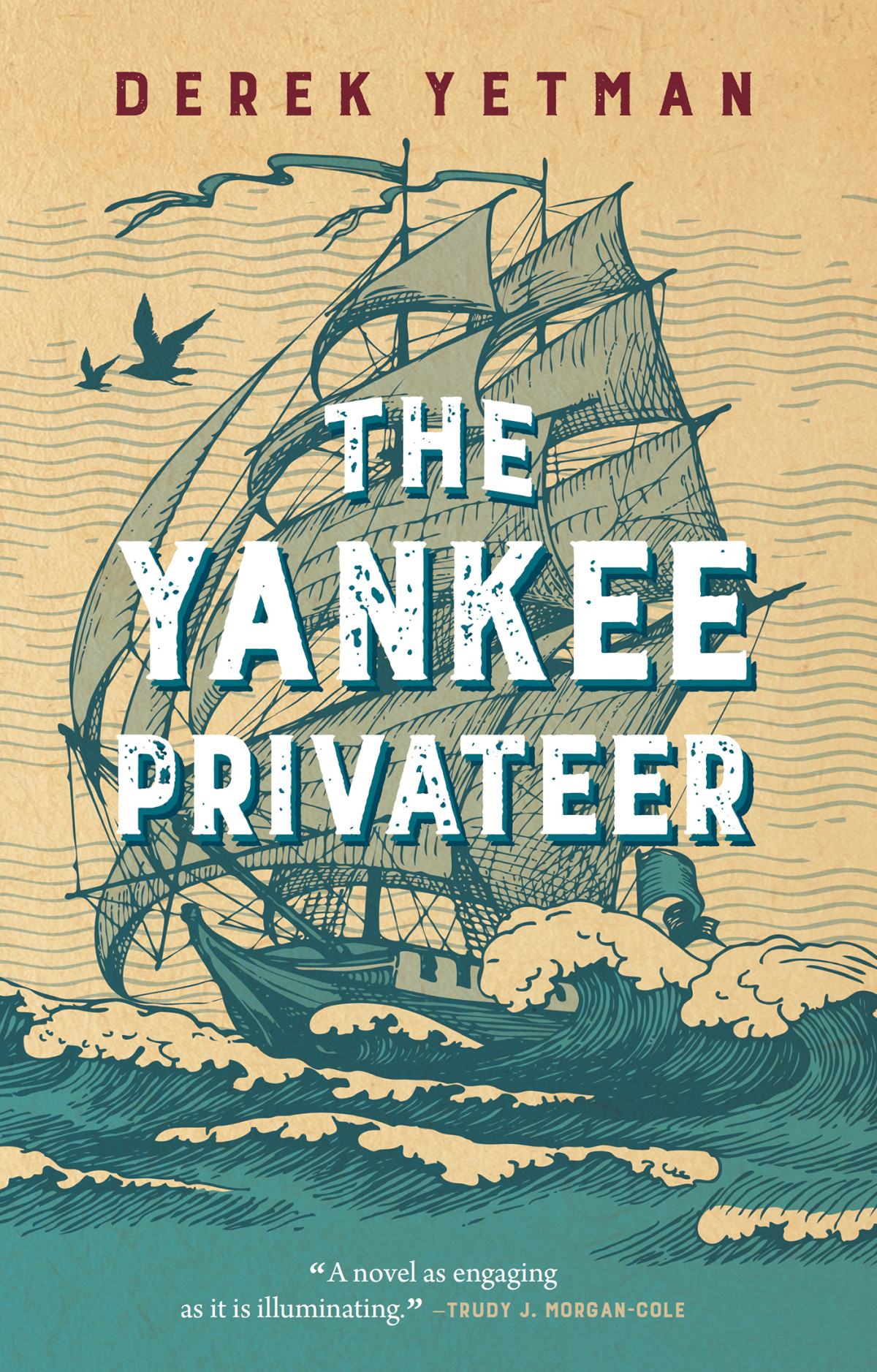The Yankee Privateer Derek Yetman
