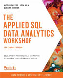 The Applied Sql Data Analytics Workshop Second Edition 2nd Edition Matt Goldwasser