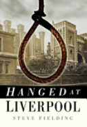 Hanged At Liverpool Steve Fielding