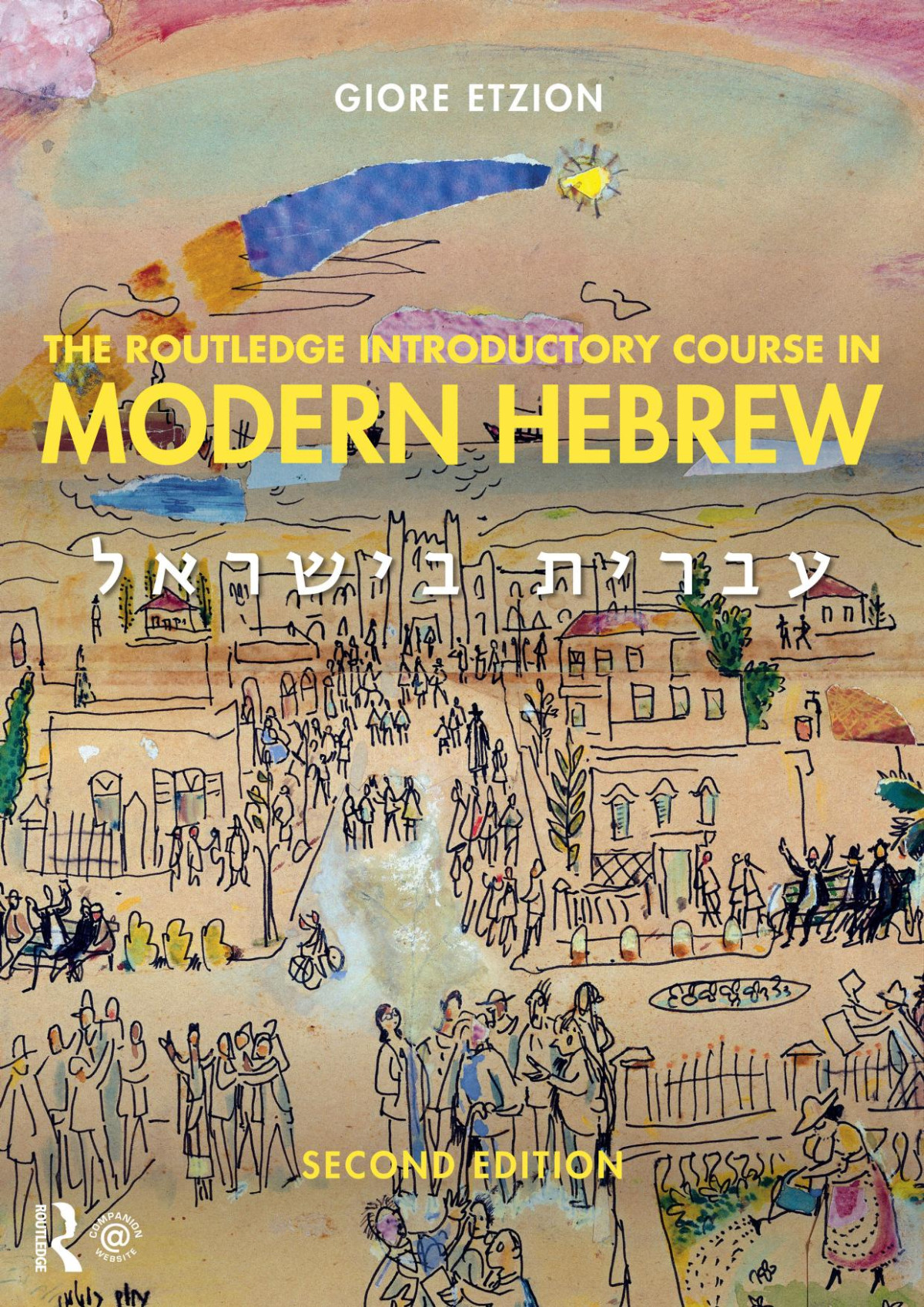 The Routledge Introductory Course In Modern Hebrew Second Edition 2nd Edition Giore Etzion Dick Beutick