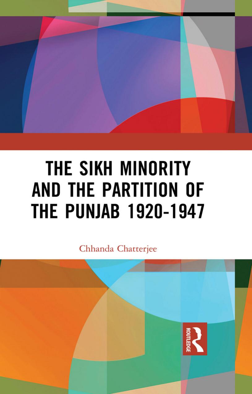 The Sikh Minority And The Partition Of The Punjab 19201947 1st Edition Chhanda Chatterjee
