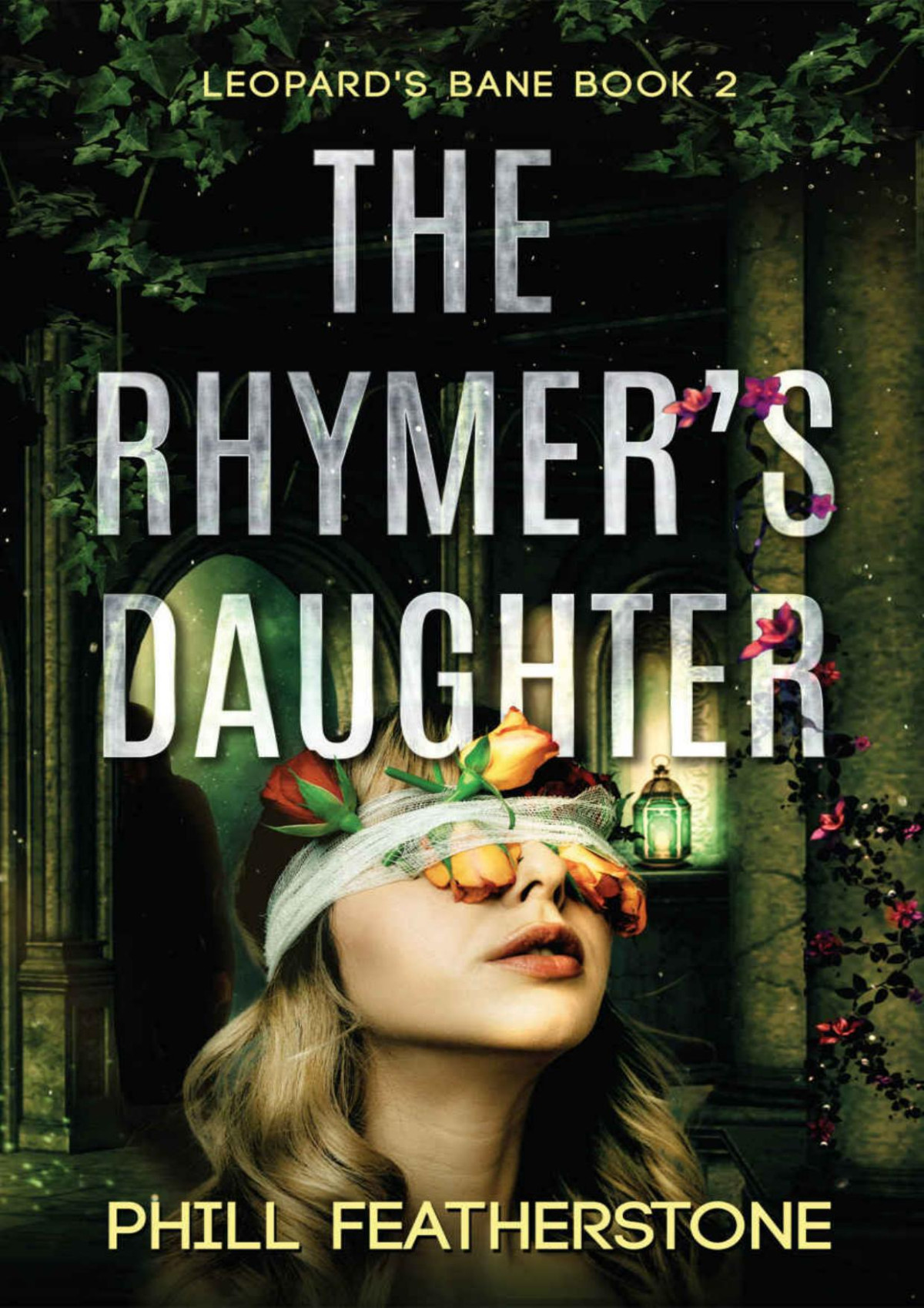 The Rhymers Daughter Leopards Bane Book 2 Phill Featherstone