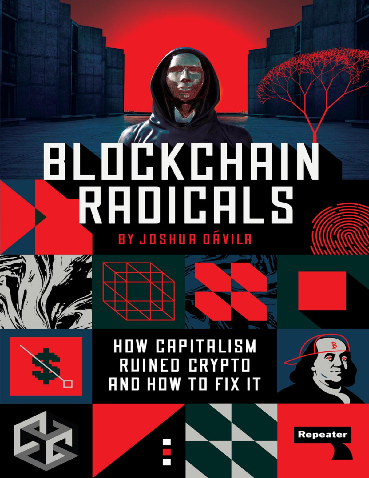 Blockchain Radicals How Capitalism Ruined Crypto And How To Fix It Joshua Dvila