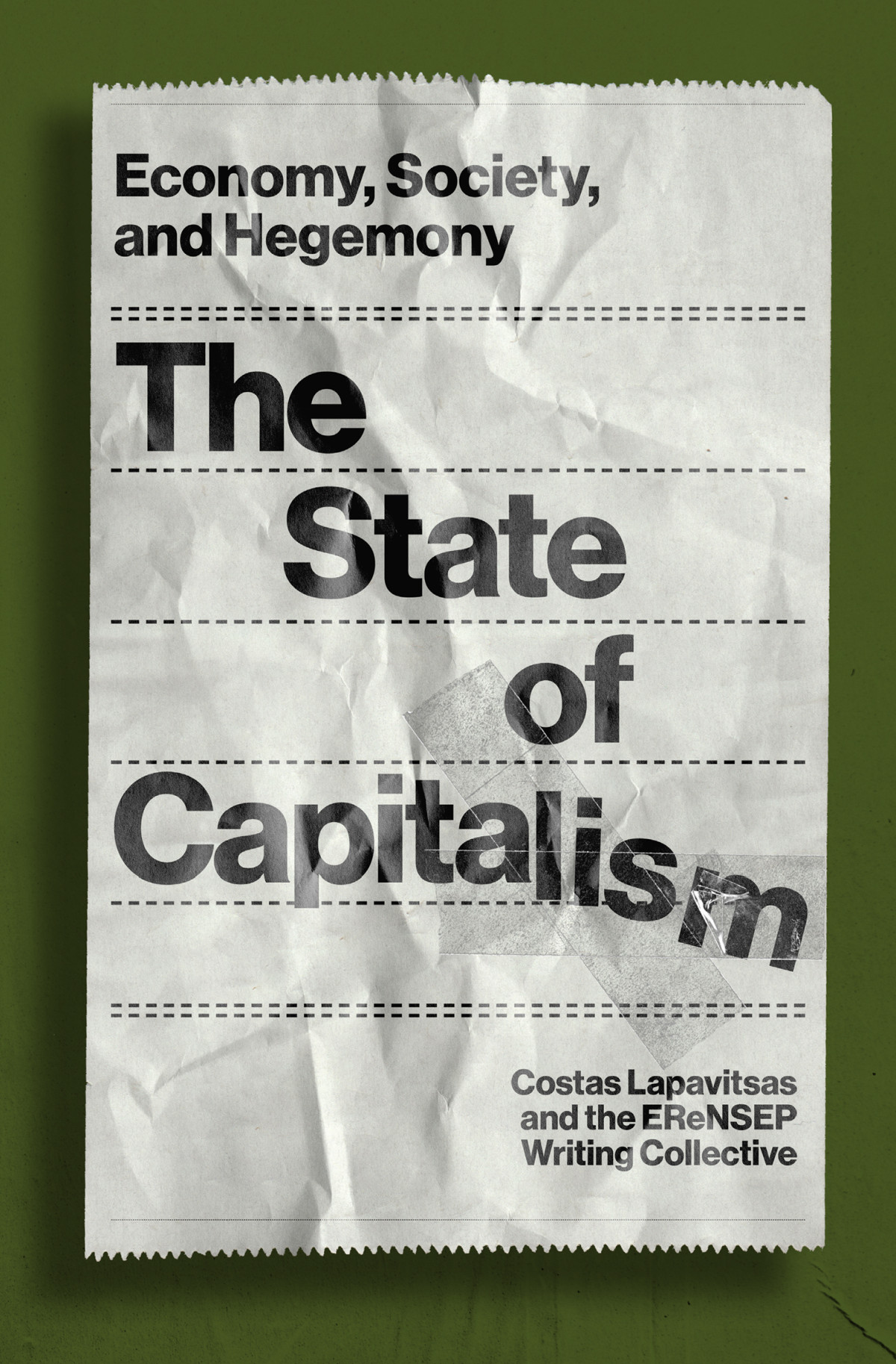 The State Of Capitalism Economy Society And Hegemony Costas Lapavitsas The Erensep Writing Collective