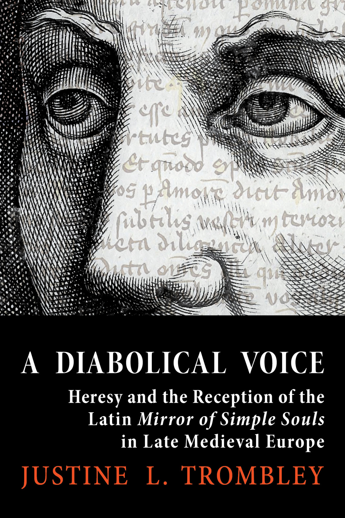 A Diabolical Voice Heresy And The Reception Of The Latin Mirror Of Simple Souls In Late Medieval Europe Justine L Trombley