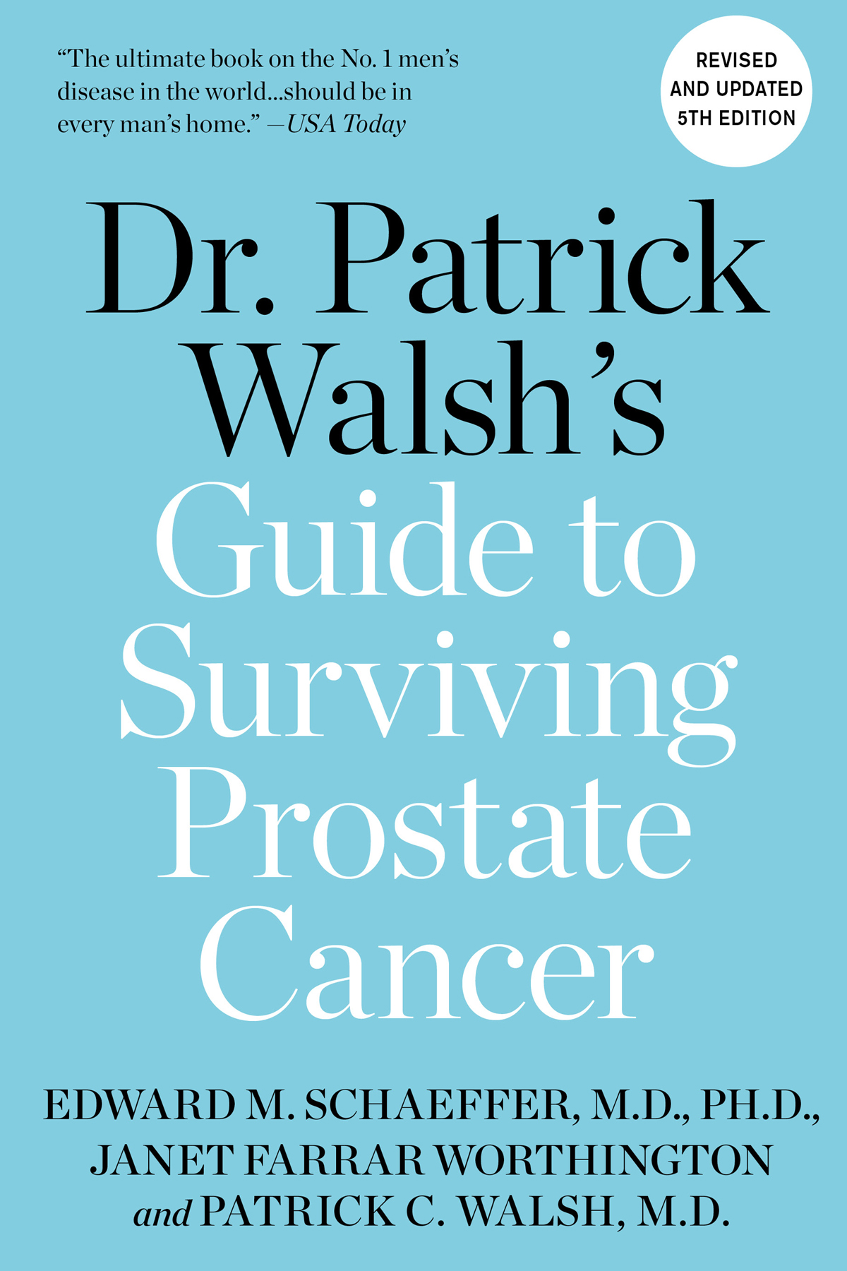 Dr Patrick Walshs Guide To Surviving Prostate Cancer 5th Edward M Schaeffer