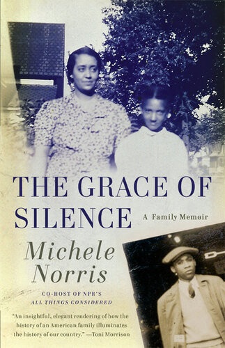 The Grace Of Silence A Family Memoir Michele Norris