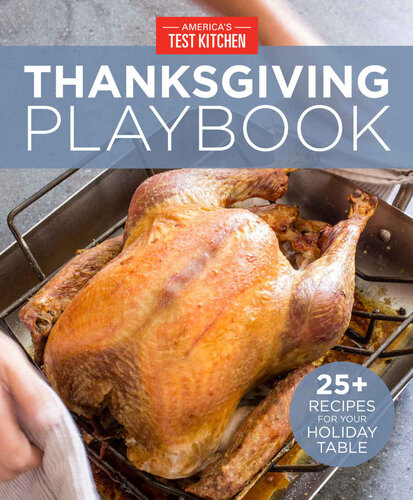 Americas Test Kitchen Thanksgiving Playbook Americas Test Kitchen