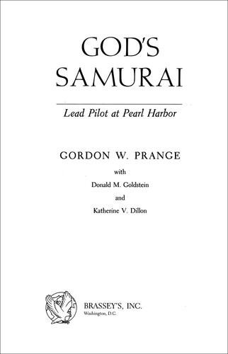 Gods Samurai Lead Pilot At Pearl Harbor Gordon W Prange Donald M Goldstein Katherine V Dillon