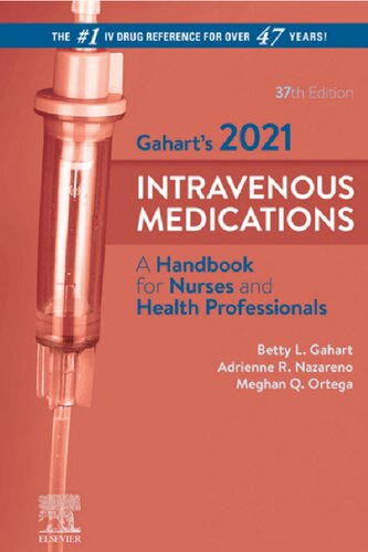 Gaharts 2021 Intravenous Medications A Handbook For Nurses And Health Professionals 37th Edition Betty L Gahart Rn