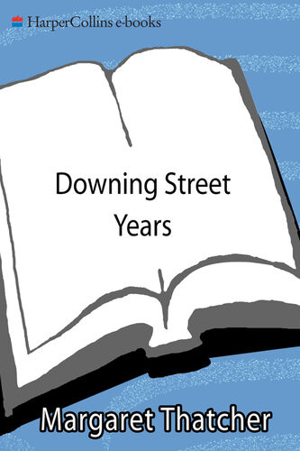 Downing Street Years Margaret Thatcher