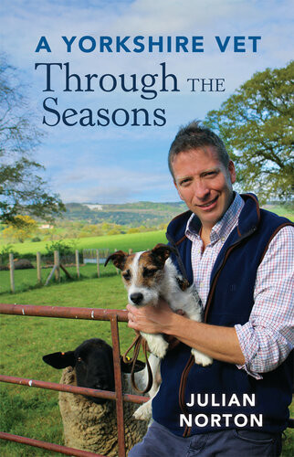 A Yorkshire Vet Through The Seasons Julian Norton