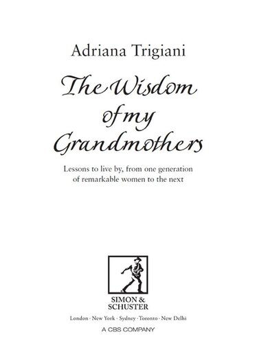 The Wisdom Of My Grandmothers By Adriana Trigiani Adriana Trigiani
