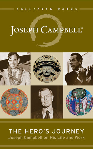 The Heros Journey Joseph Campbell On His Life And Work Joseph Campbell Phil Cousineau Stuart L Brown