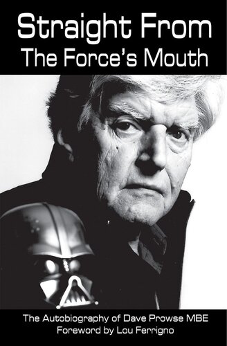 Straight From The Forces Mouth The Autobiography Of Dave Prowse David Prowse