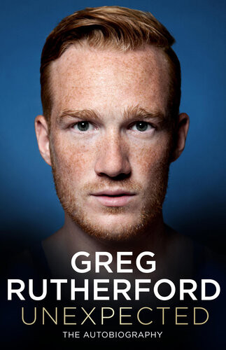 Unexpected The Autobiography Greg Rutherford