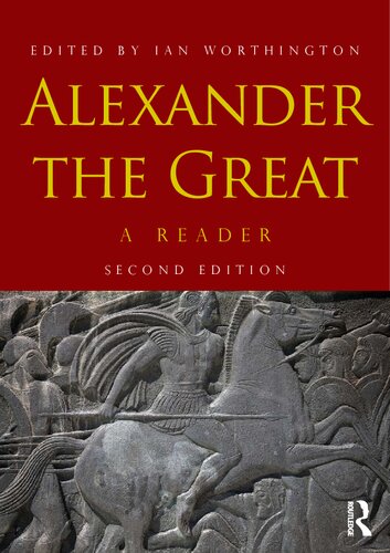 Alexander The Great A Reader Ian Worthington