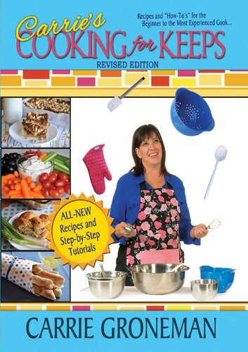Carries Cooking For Keeps Revised Carrie Groneman