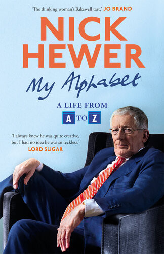 My Alphabet A Life From A To Z Nick Hewer