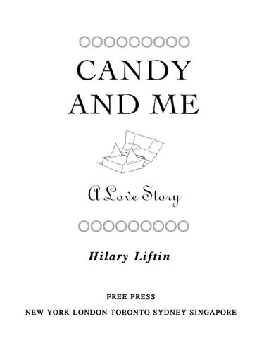 Candy And Me A Love Story Hilary Liftin