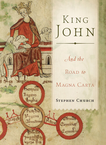 King John And The Road To Magna Carta Stephen Church
