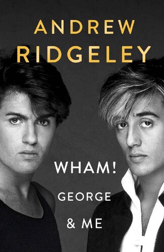 Wham George Me Andrew Ridgeley