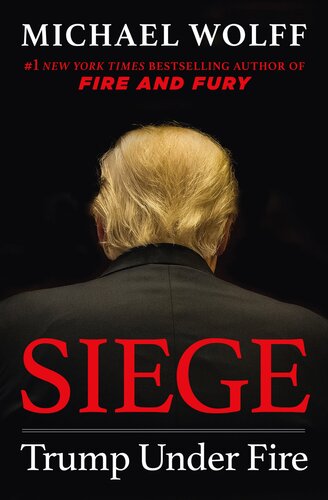 Siege Trump Under Fire Michael Wolff